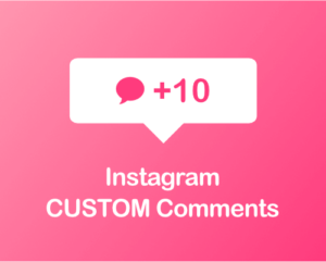 Buy 10 Instagram Custom Comments
