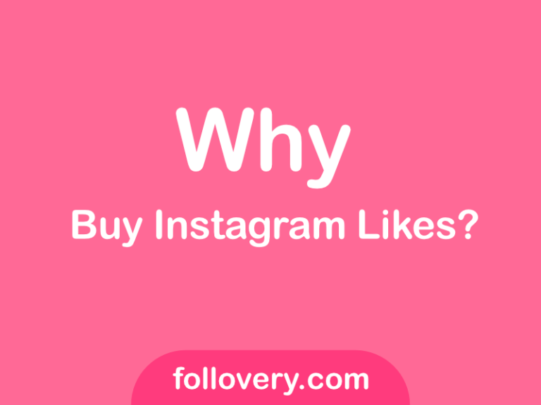 Why Buy Instagram Likes